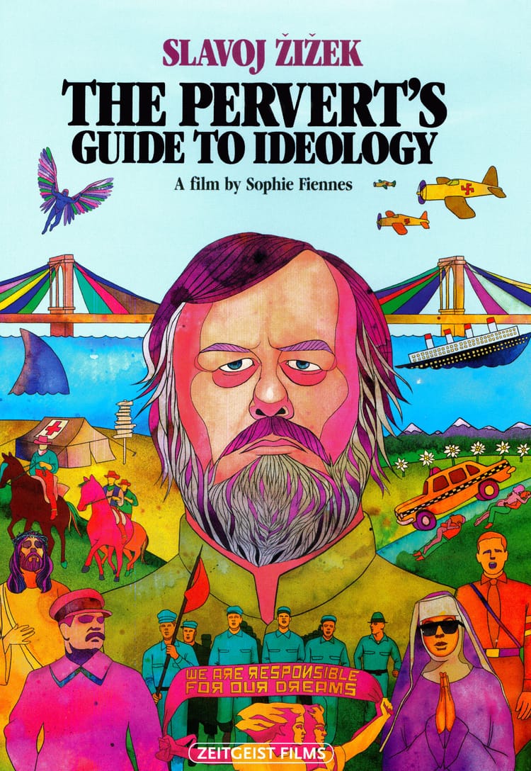 Long Docu Series - Zizek's Pervert's Guide to Ideology
