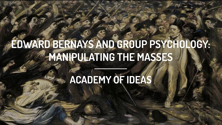 Edward Bernays and Group Psychology: Manipulating the Masses